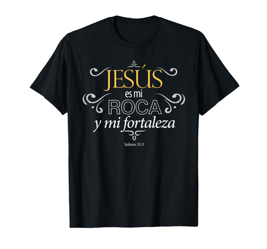 Jesus es mi roca y mi fortaleza salmos men women tshirt T-Shirt