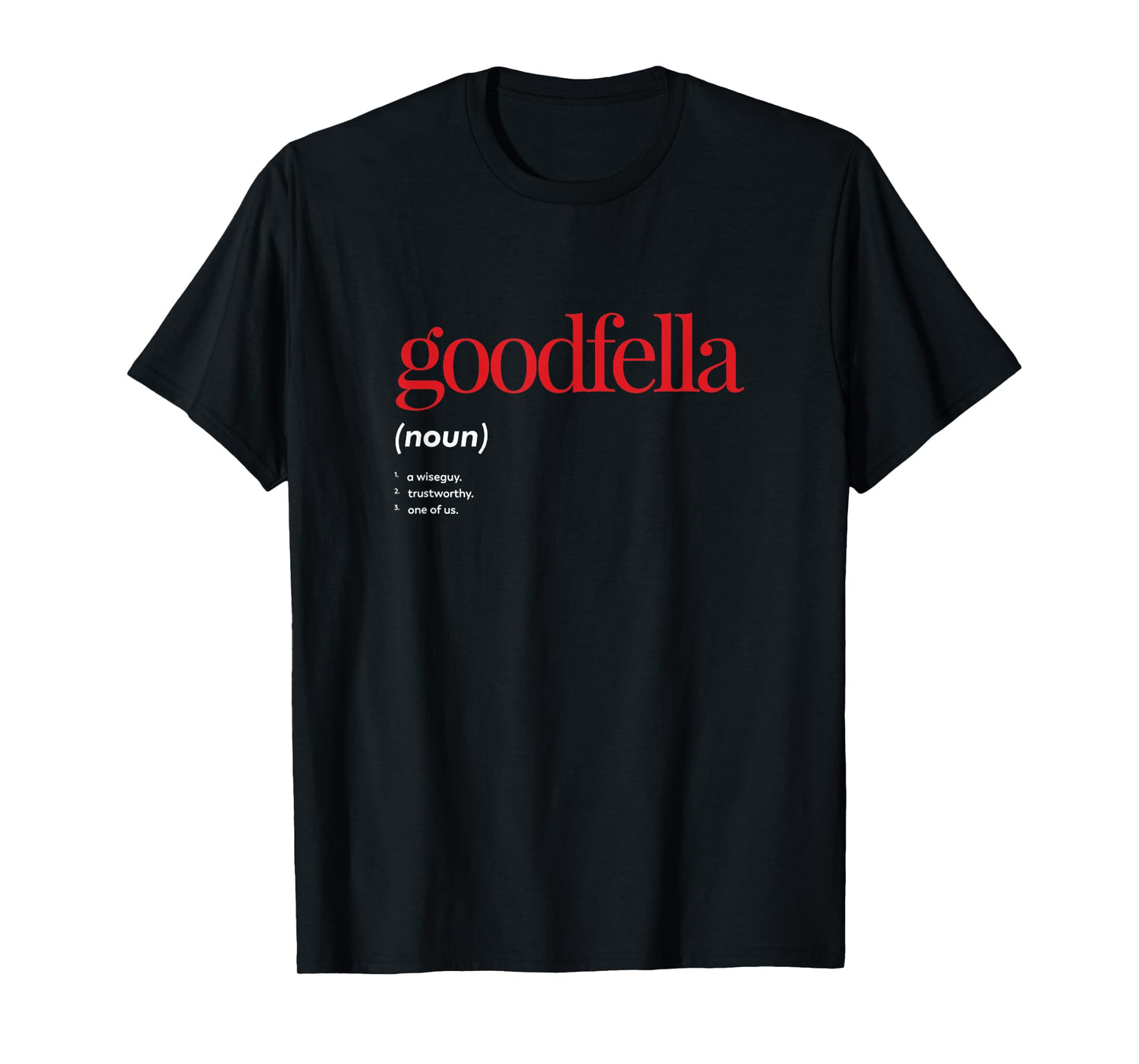 Vintage Goodfella Cult Movies Funny Saying Sarcastic T-Shirt
