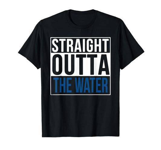 STRAIGHT OUTTA THE WATER T SHIRT - Christian Baptism T Shirt T-Shirt