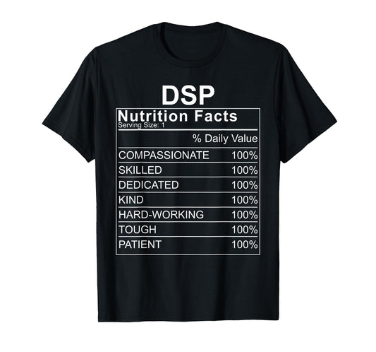 DSP Nutrition Facts Direct Support Professional T-Shirt