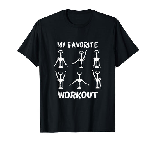 Funny Workout Wine Opener Corkscrew Wine Lover T-Shirt