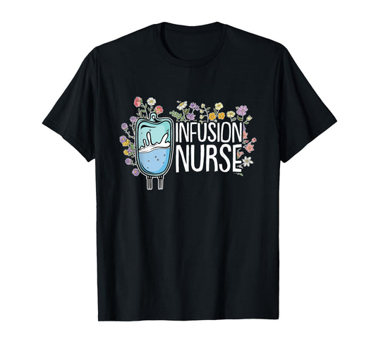 Infusion Nurse T-Shirt