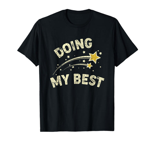 Doing My Best Motivational Saying Quote T-Shirt