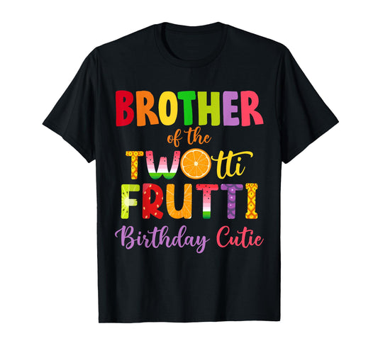 Brother Of the Twotti Frutti Auntie 2nd Birthday Party Fruit T-Shirt