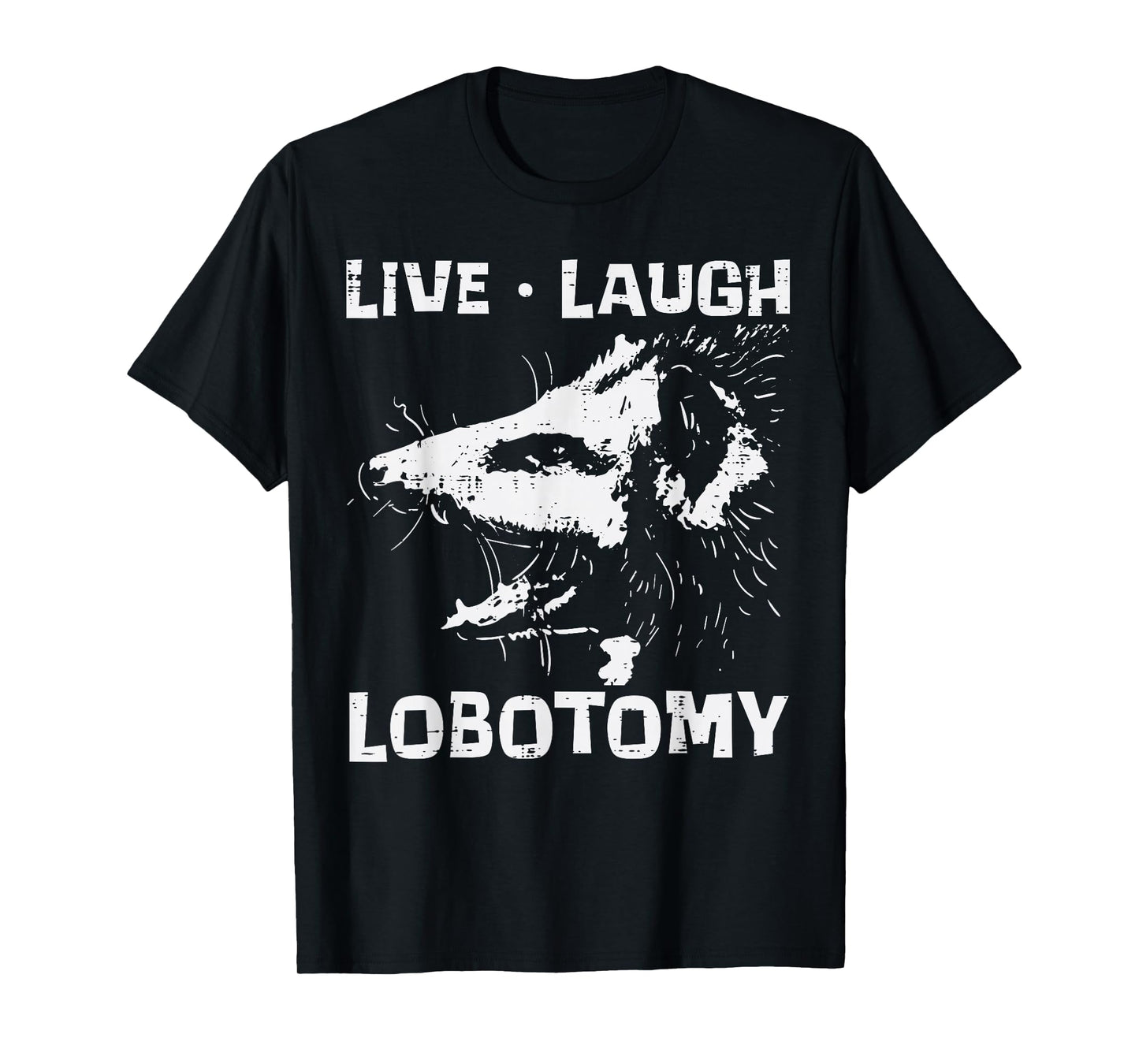 Opossum Live Love Lobotomy Possum Street Trash Cat Men Women T-Shirt