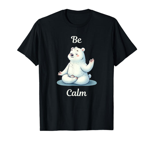 Yoga Lover - Be Calm - mindfulness - cute polar bear T-Shirt