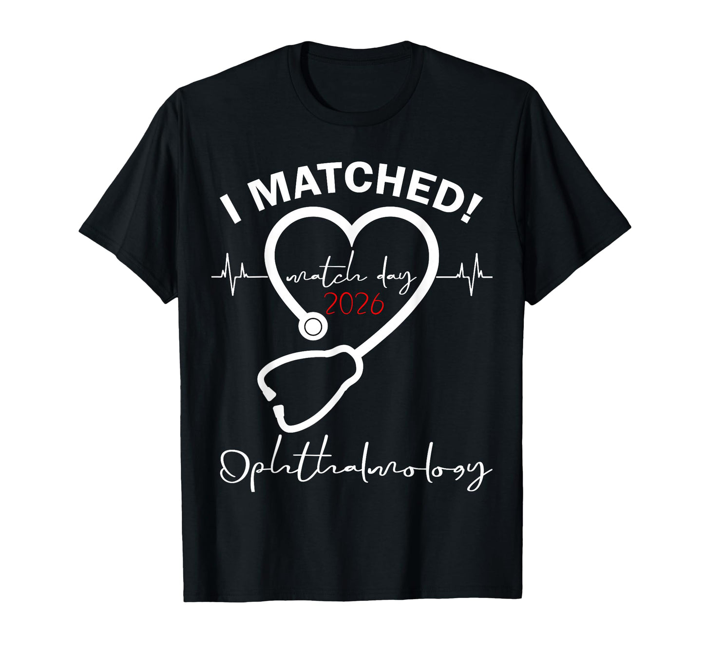 I Matched Ophthalmology Medicine Match Day 2026 Residency T-Shirt