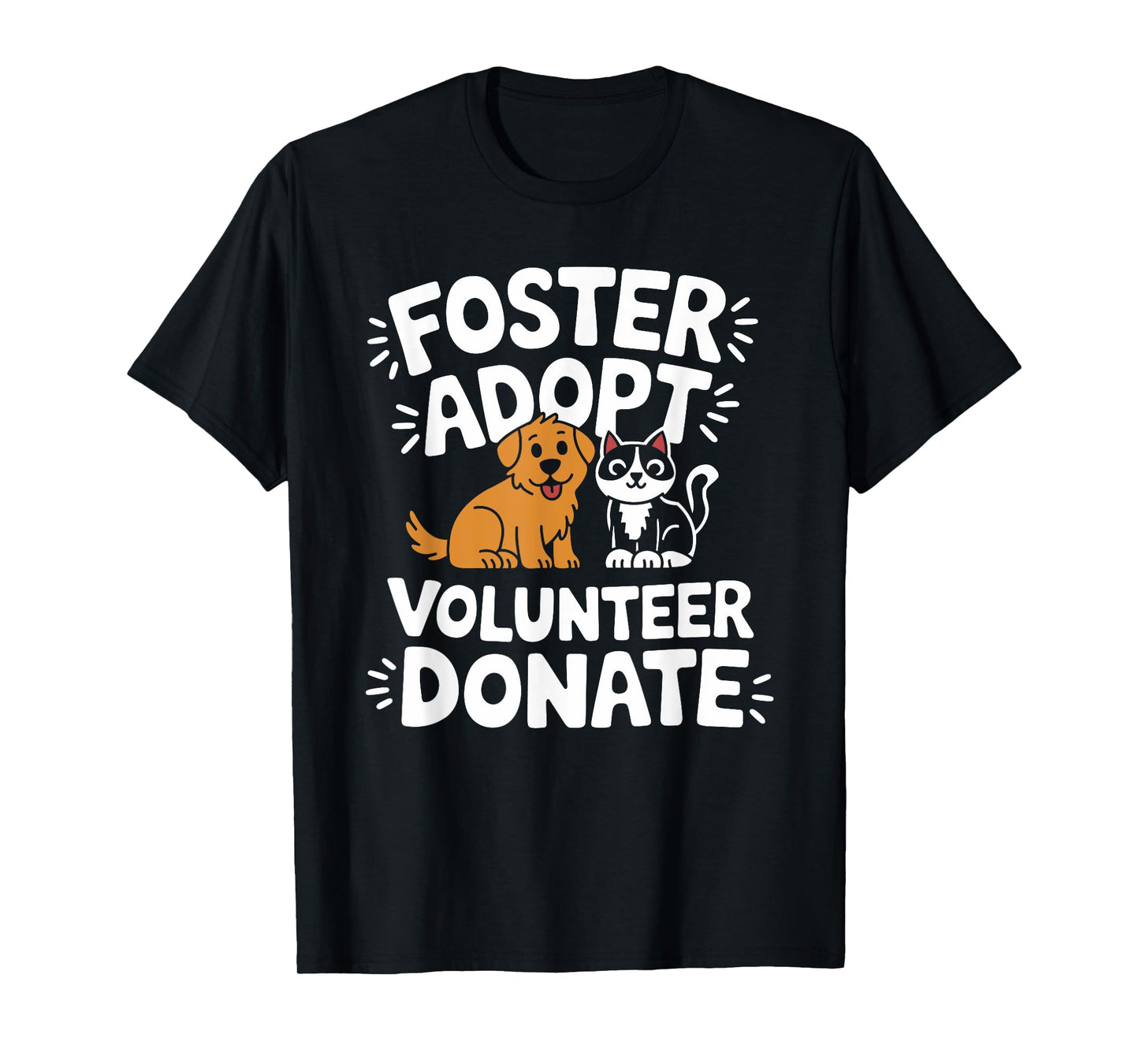 Save Pet Foster Adopt Volunteer Donate, Dog and Cat Rescue T-Shirt for Men Women Girls Kids