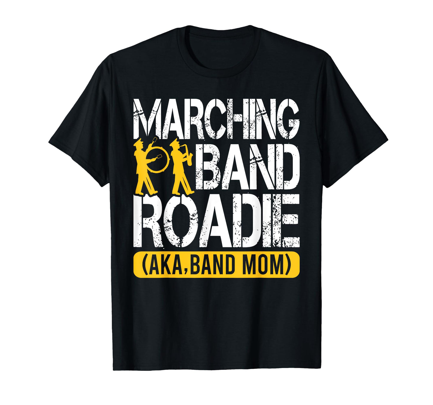 College and High School Marching Band Roadie Band Mom T-Shirt