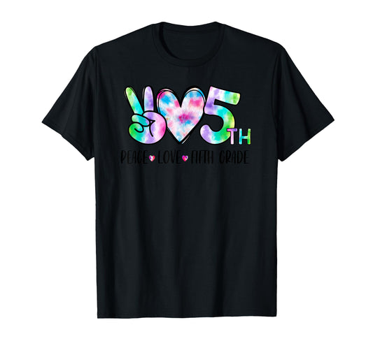Peace Love Fifth Grade 5th First Day Of School Team Teacher T-Shirt for Men Women Girls Kids