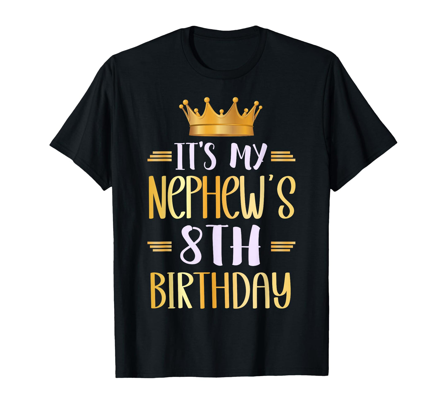 It's My Nephew's 8th Birthday Happy 8 Years Old T-Shirt