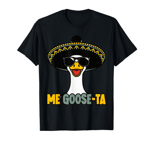Me Goose Ta Mexican Goose Pun Spanish Men Boys Funny T-Shirt
