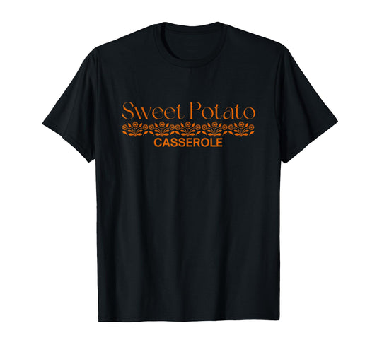 Thanksgiving Sweet Potato Casserole T-Shirt