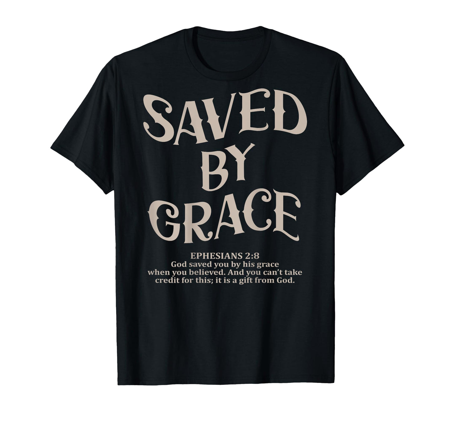 (Back Sided Print) Saved By Grace Bible Verse Christian T-Shirt