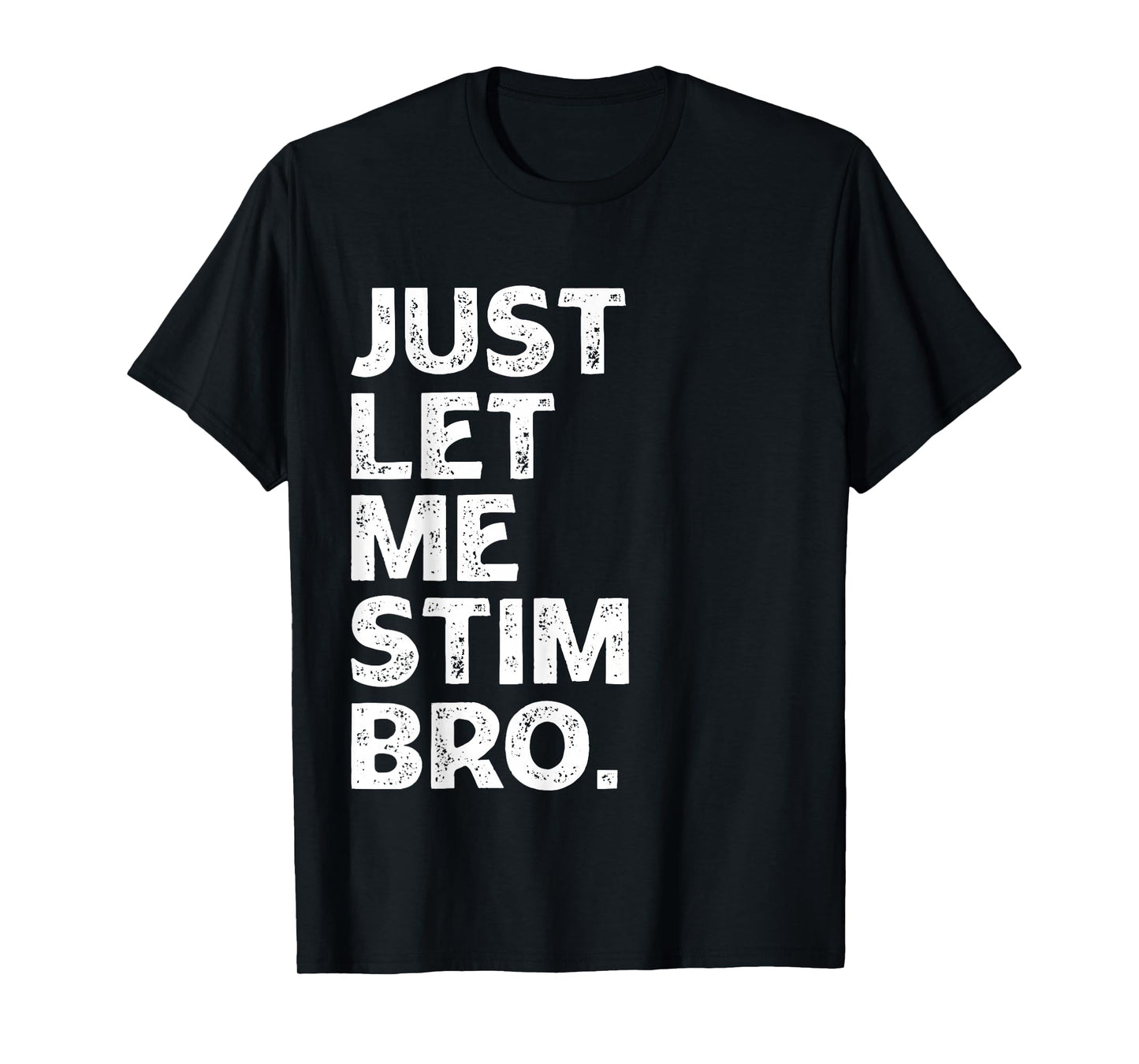 Just Let Me Stim Bro Kids Boys - Autistic Autism Awareness T-Shirt