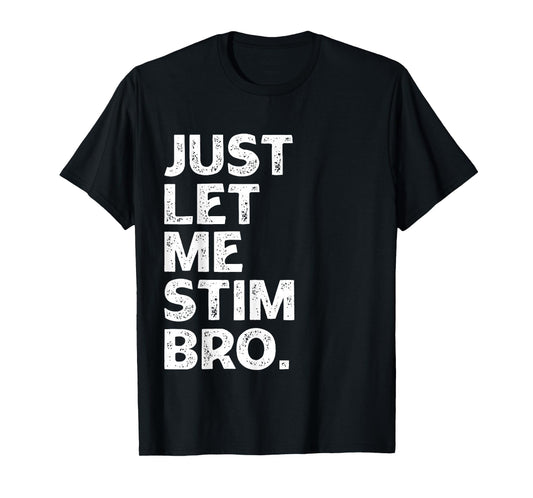 Just Let Me Stim Bro Kids Boys - Autistic Autism Awareness T-Shirt