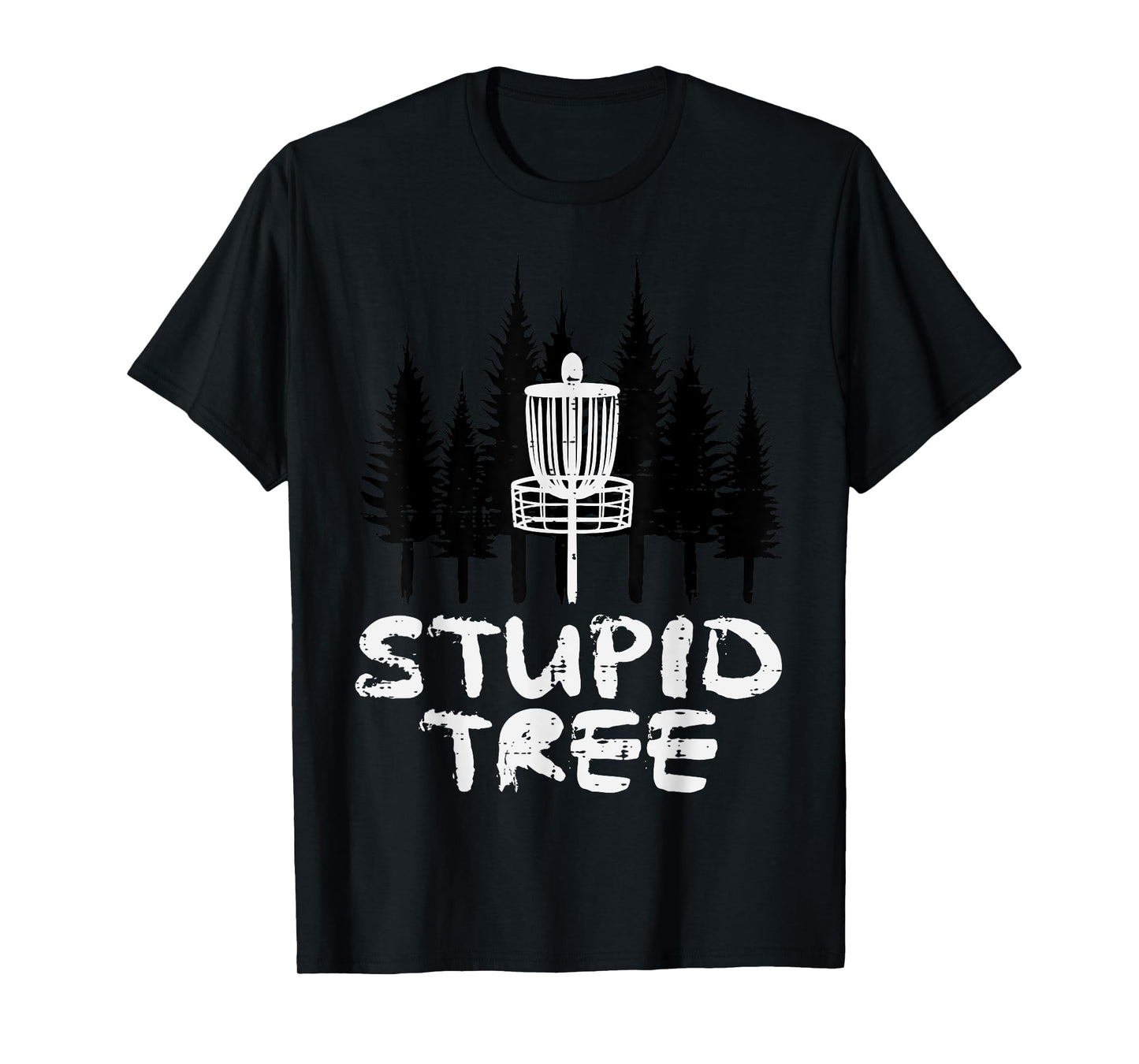 Disc Golf Stupid Tree Funny Frisbee Golfer Frolf Men Women T-Shirt