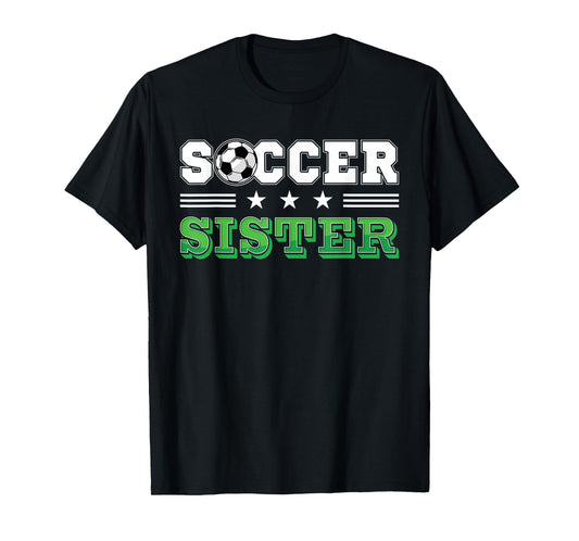 Soccer Sister Family Matching Birthday Team Supporter T-Shirt