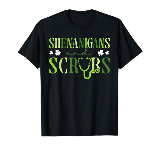 Shenanigans and Scrubs St Patricks Day Nurse T-Shirt