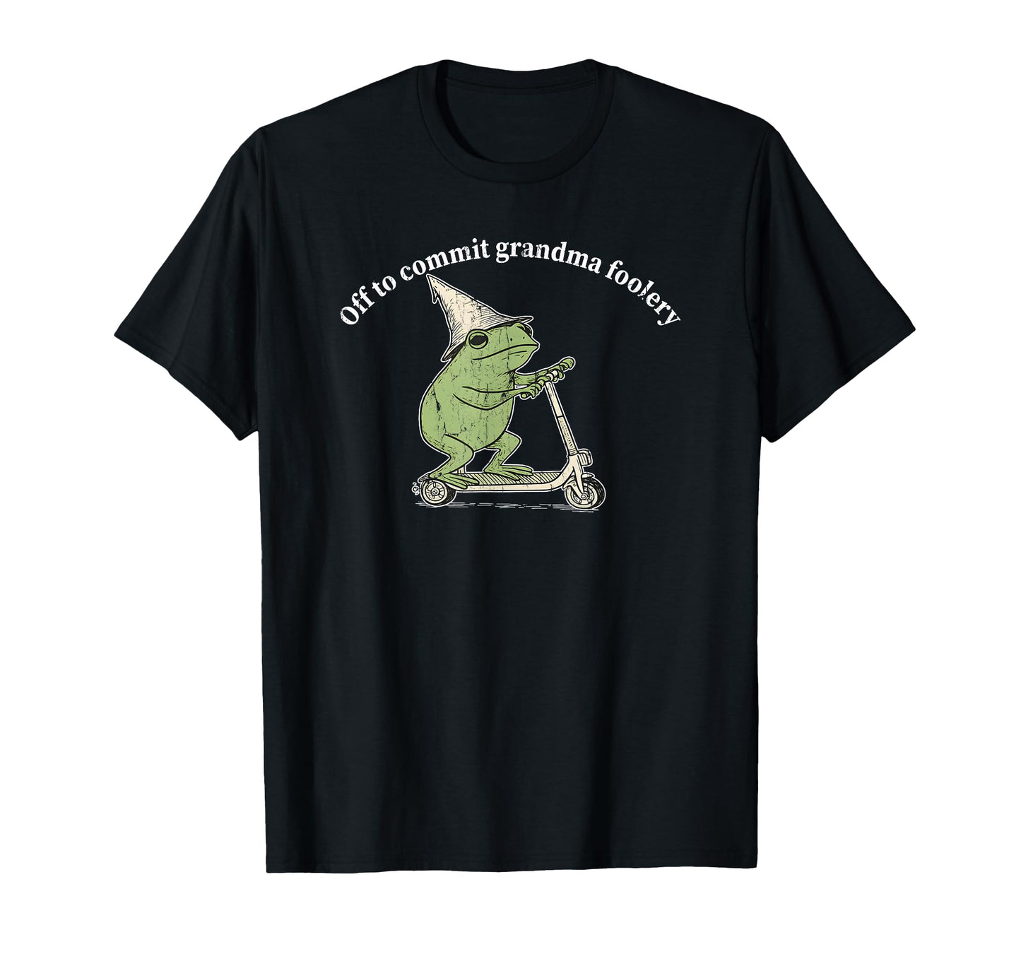 Off to Commit Grandma Foolery, Grandma Frog T-Shirt