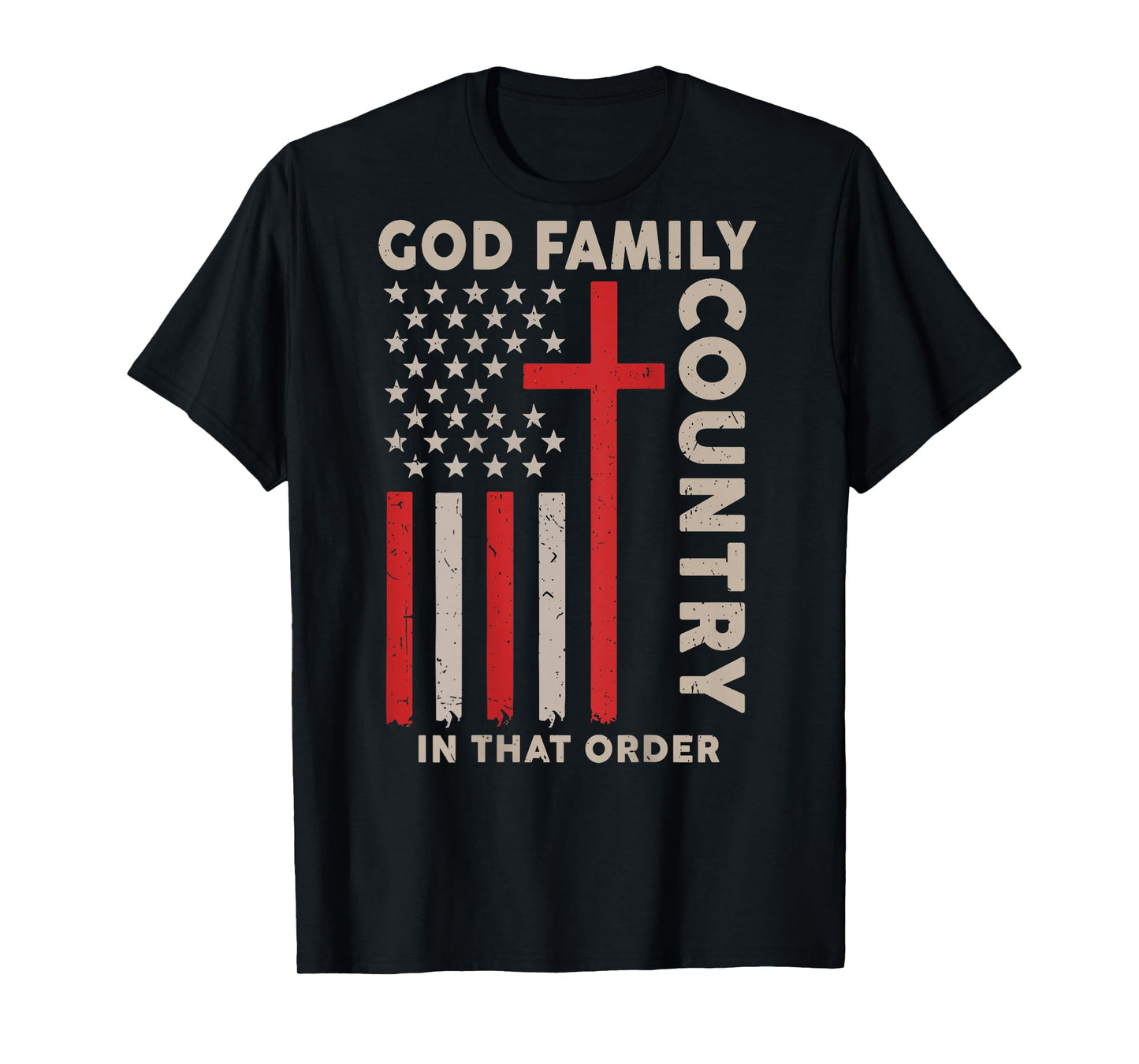 God Family Country in That Order Christian Patriotic Freedom T-Shirt