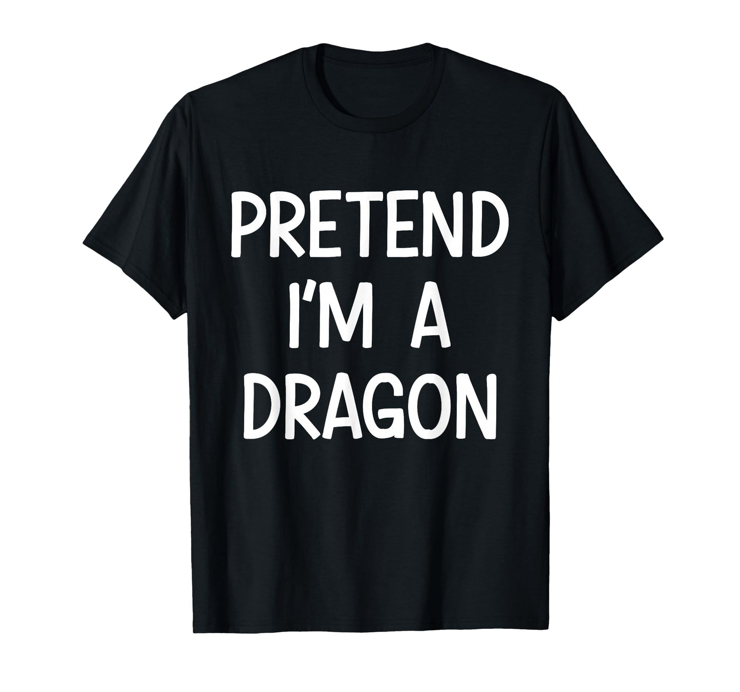 Pretend Im a Dragon Costume Halloween T-Shirt