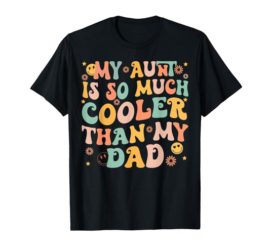 Retro Groovy My Aunt Is So Much Cooler Than My Dad Kid Niece T-Shirt