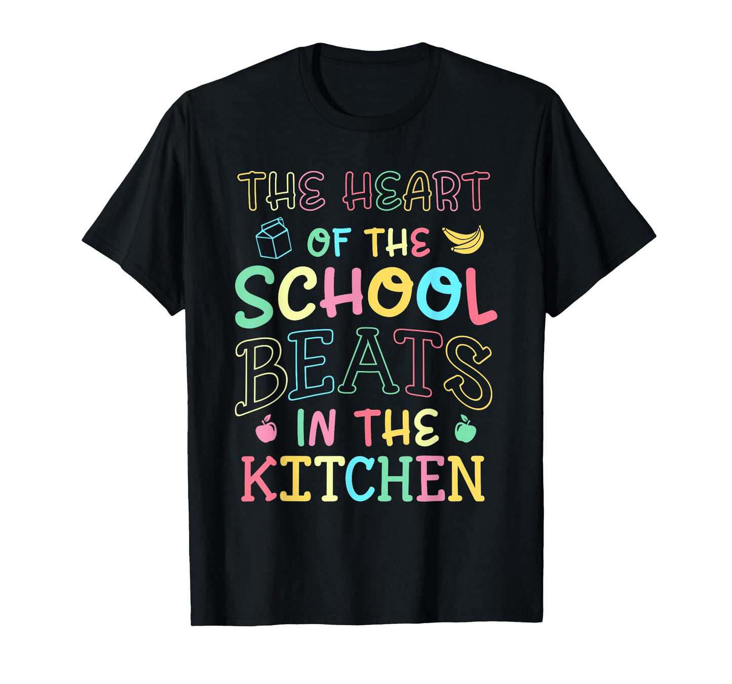 The Heart Of The School Beats In The Kitchen Lunch Lady T-Shirt