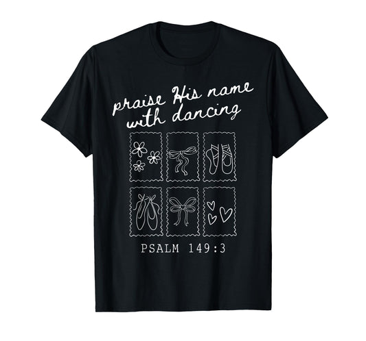 Let Them Praise His Name with Dancing Christian Ballet Stamp T-Shirt