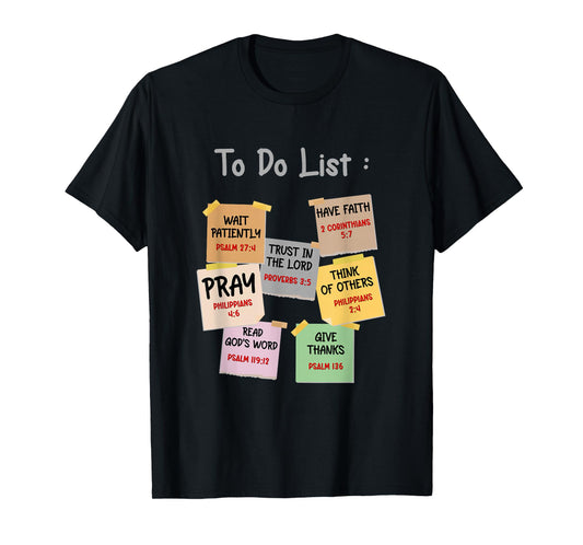 To Do List Christian bible verse quote Gifts Men Women Kids T-Shirt