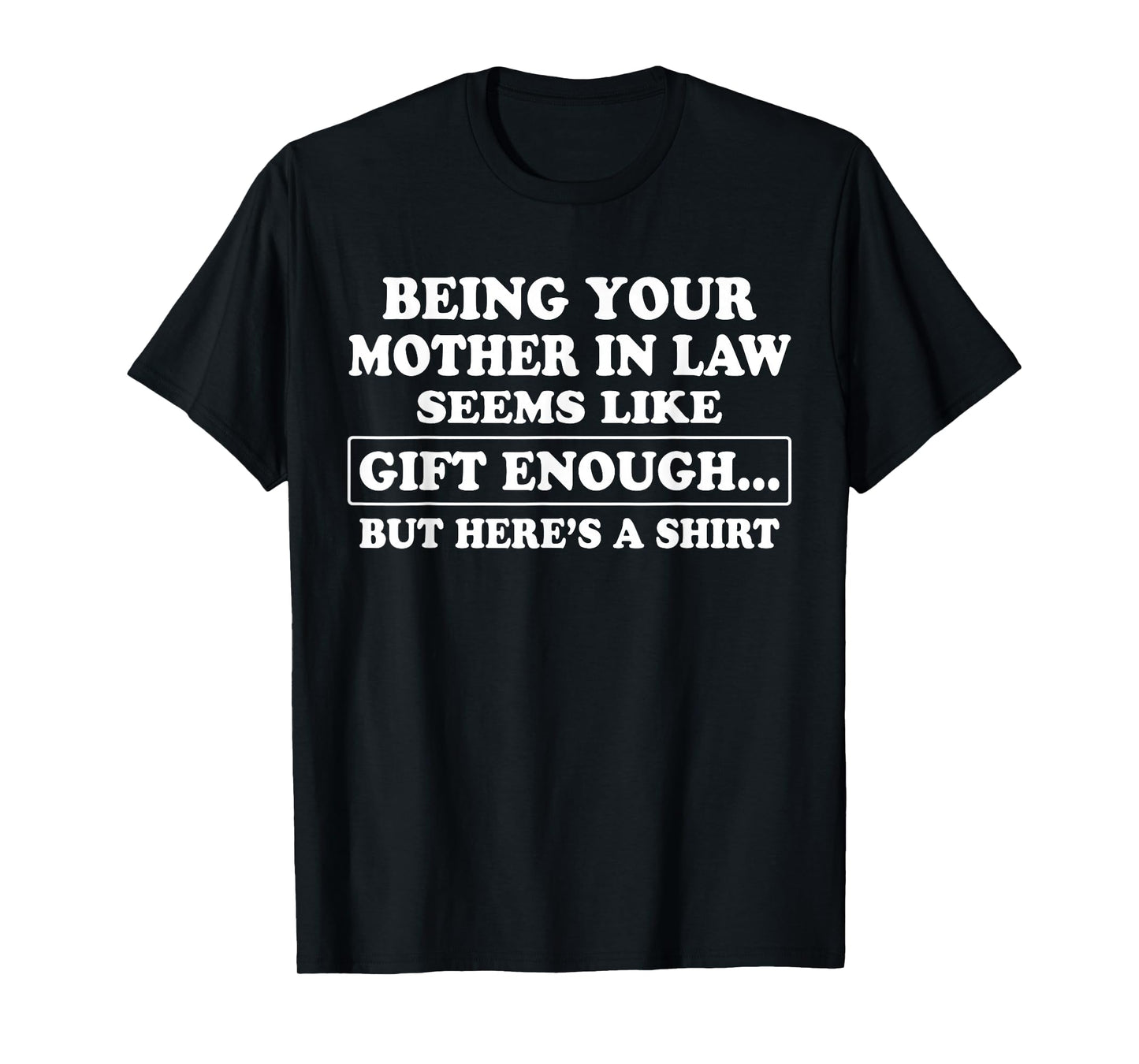 Funny Son in Law Sarcastic Humor Quote from Mother in Law T-Shirt