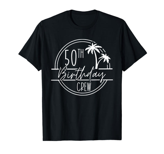 50th Birthday Crew and 50th Birthday Babe, Birthday Trip T-Shirt