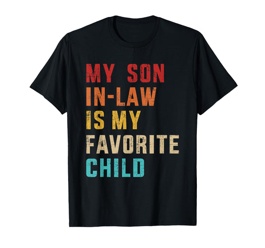 Son-in-law favorite child retro for mom-in-law mothers day T-Shirt