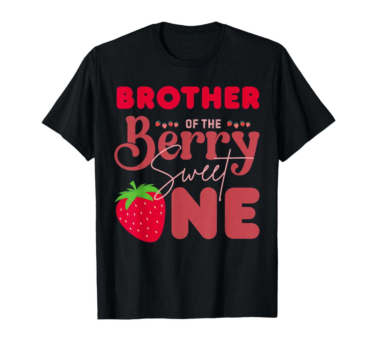 Brother of The Berry Sweet One 1st Birthday Strawberry T-Shirt
