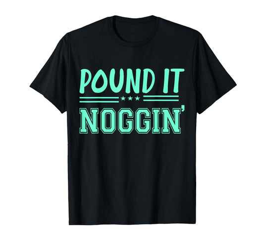 Perfect For Dads And Dudes Pound It Noggin Youth T-Shirt