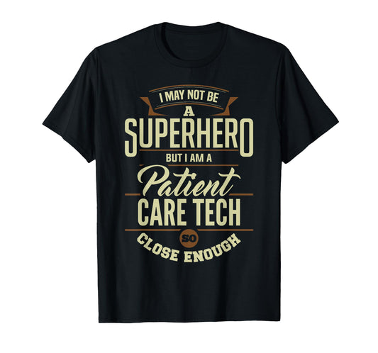 Superhero Patient Care Tech PCT Medical Technician Apparel T-Shirt