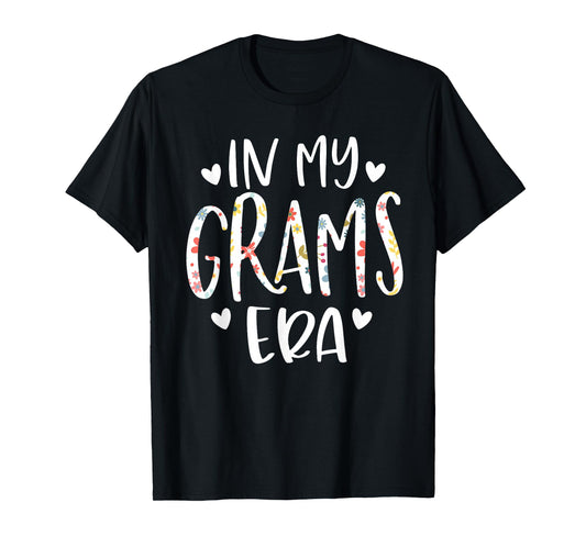 In My Grams Era Flower Letter Floral Cute Gifts For Grams T-Shirt