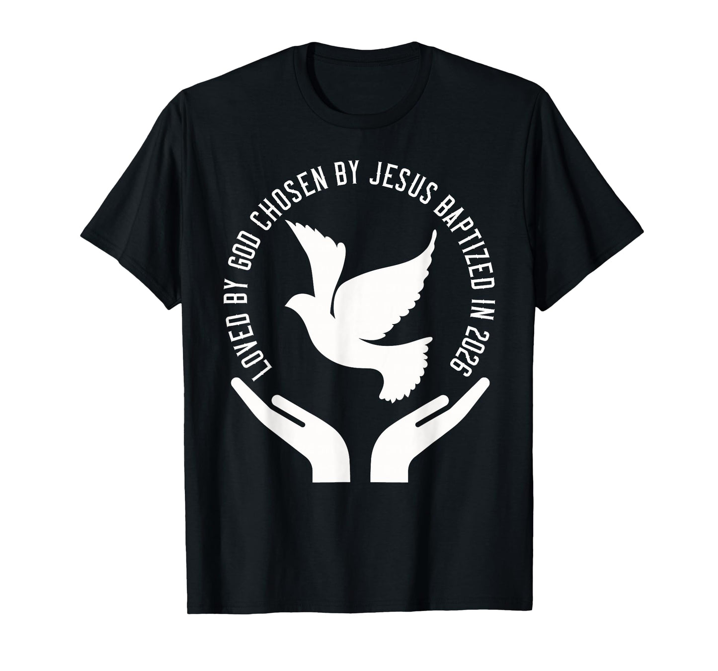 Baptized 2026 Holy Spirit Dove Christian Baptism T-Shirt