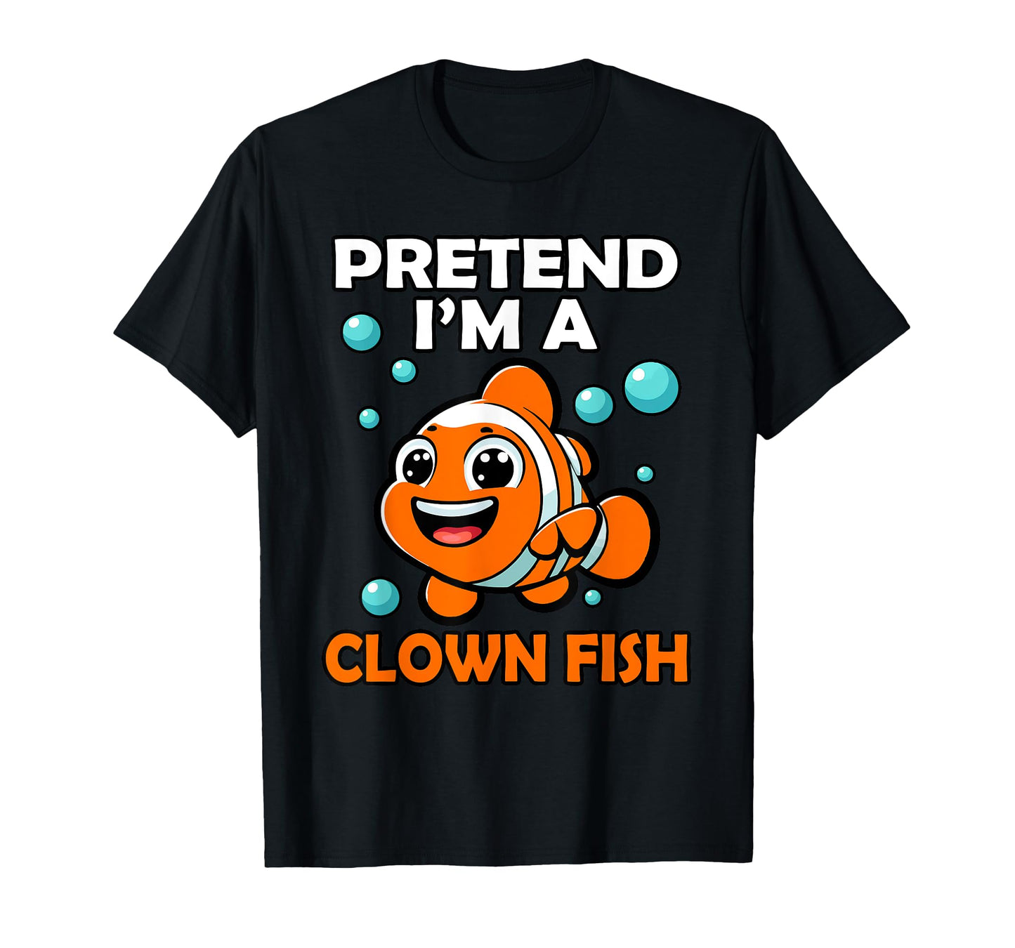 Funny Pretend I'm a Clown Fish Halloween Fish Lover Fishing T-Shirt