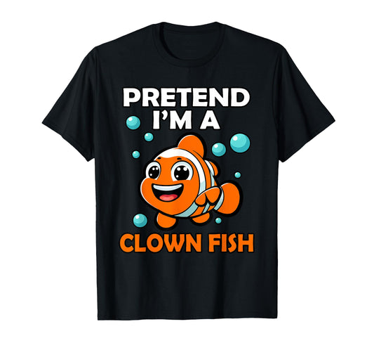 Funny Pretend I'm a Clown Fish Halloween Fish Lover Fishing T-Shirt