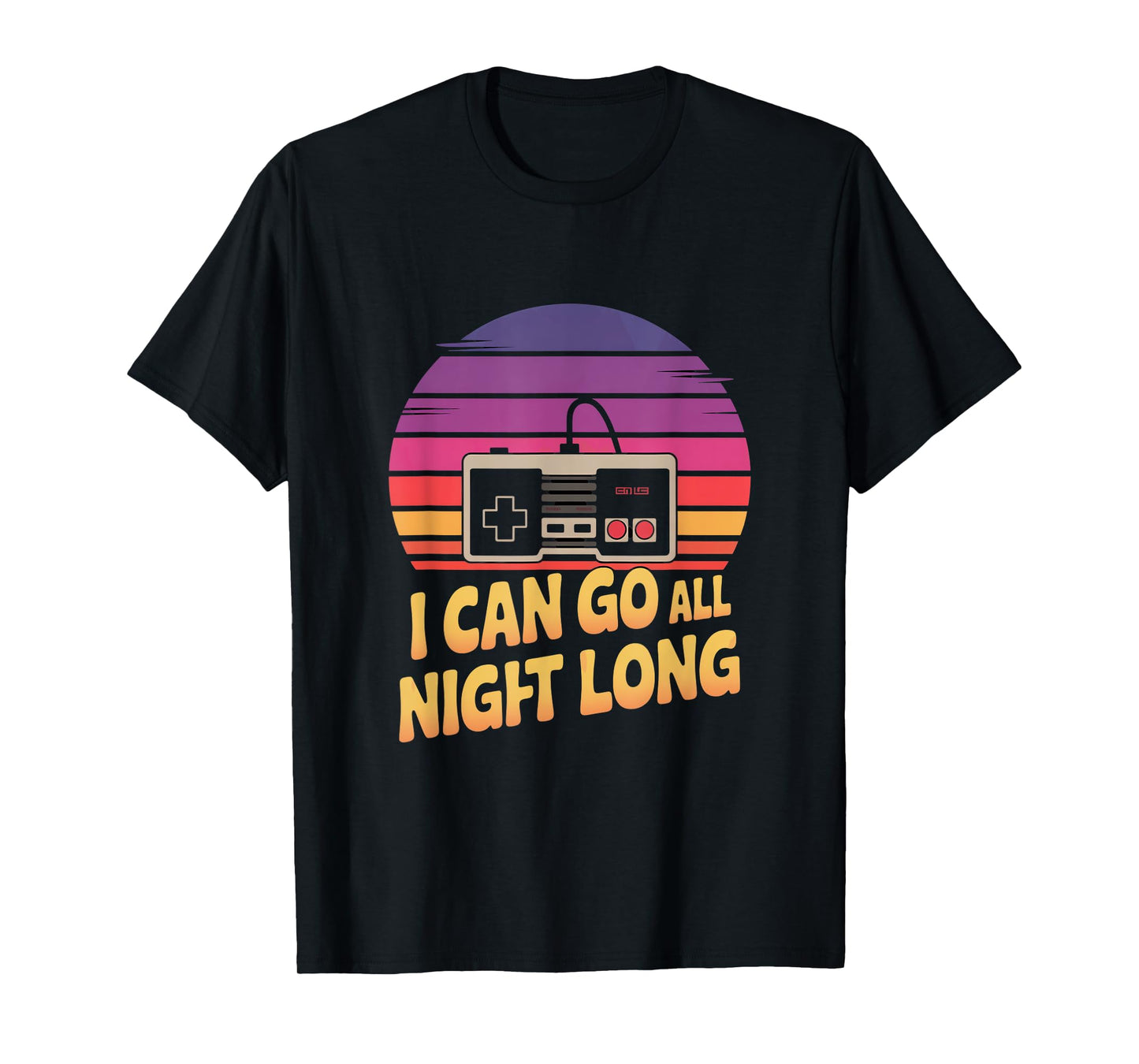 I Can Go All Night Long Gaming Retro T-Shirt