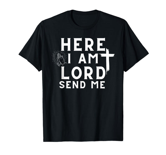 Here I Am Lord Send Me Christian Print T-Shirt