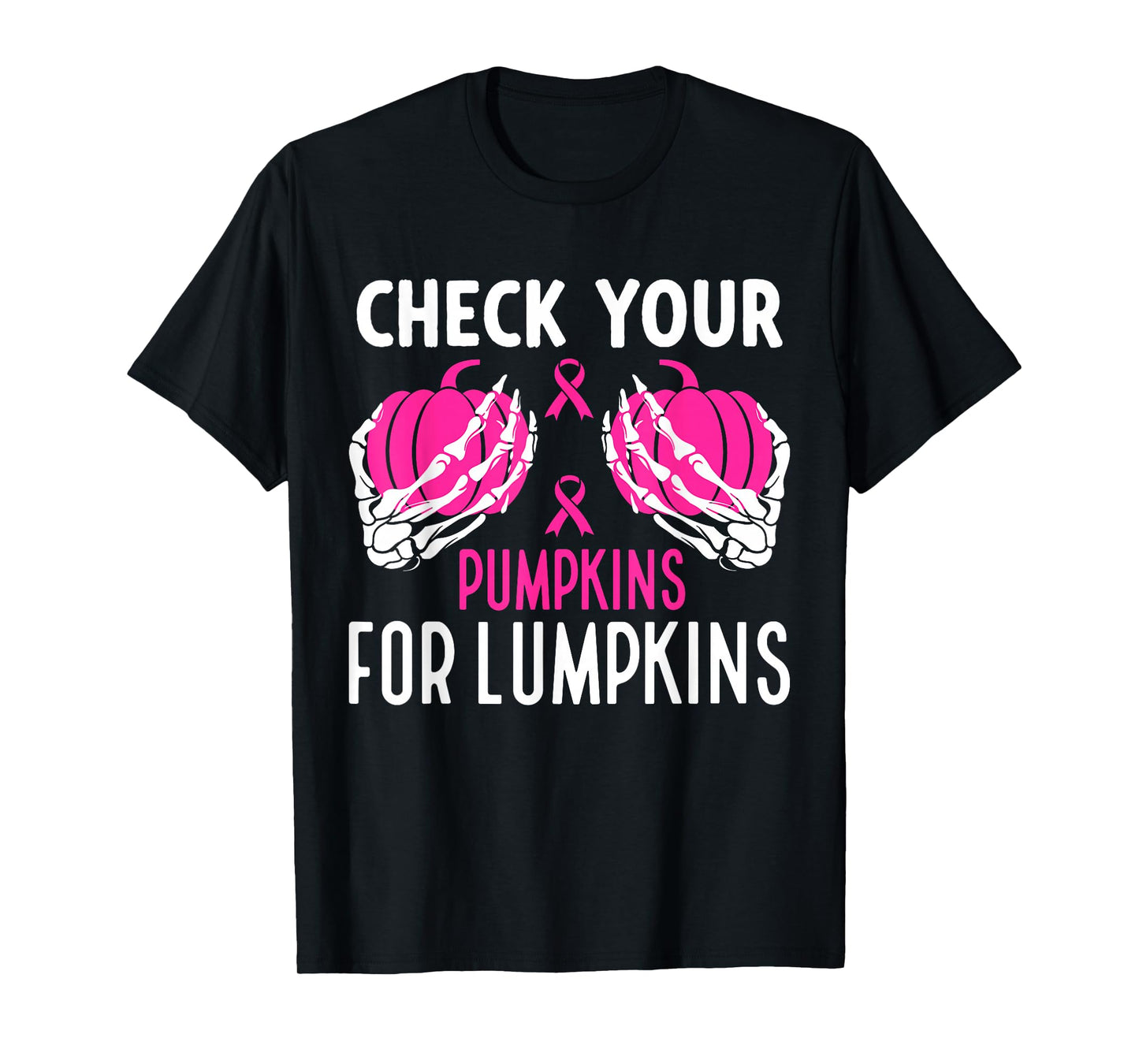 Check Your Pumpkins Funny Breast Cancer Awareness Halloween T-Shirt