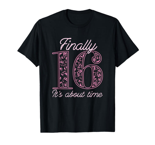 Sweet Sixteen 16th Birthday - Teen Girl Sweet 16 T-Shirt