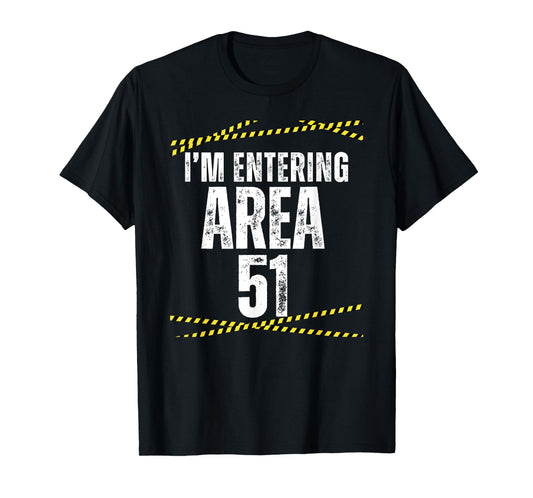 I'm 51th birthday funny I'm entering Area 51 years old T-Shirt