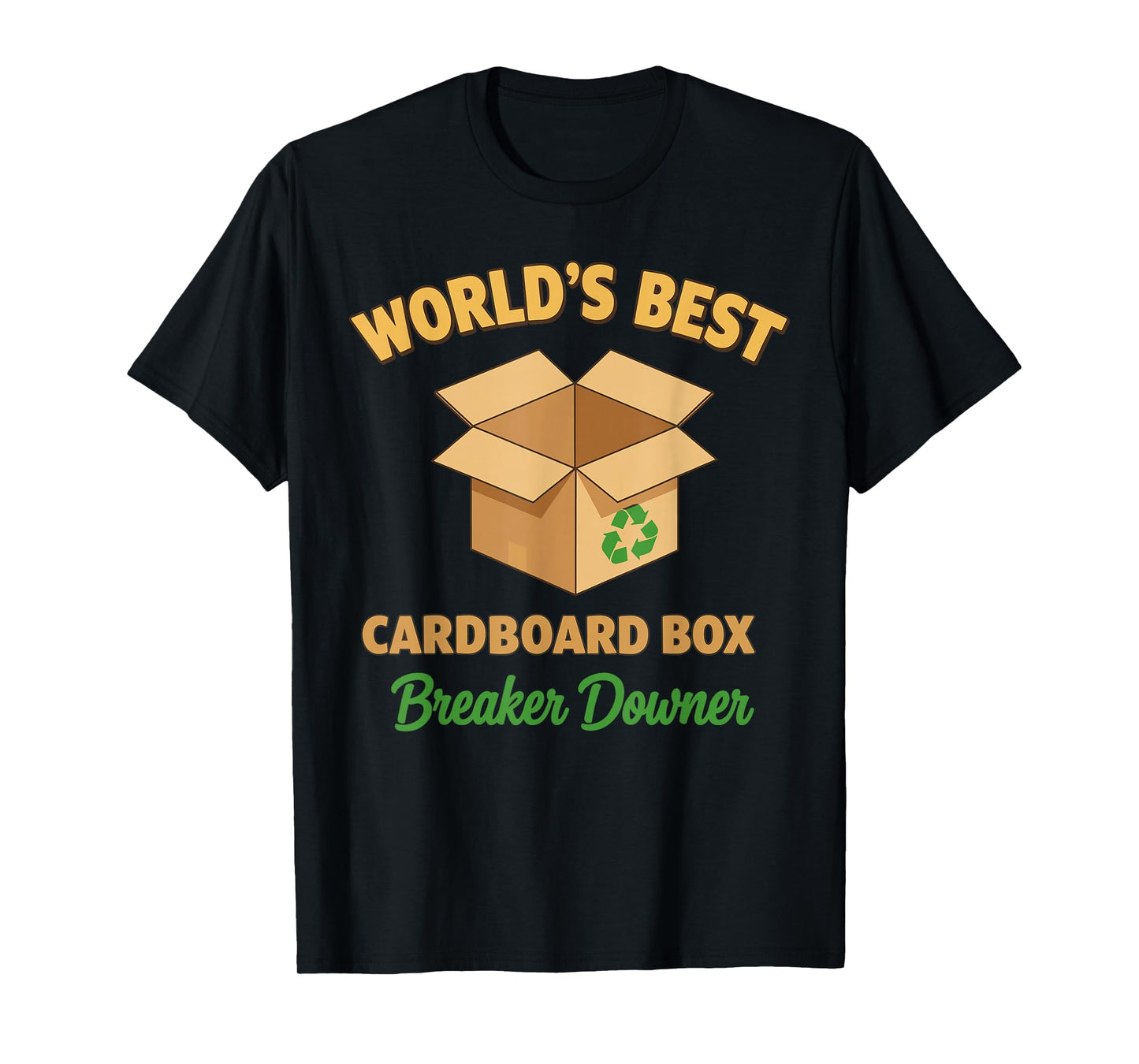 Funny World Best Cardboard Box Breaker Downer T-Shirt