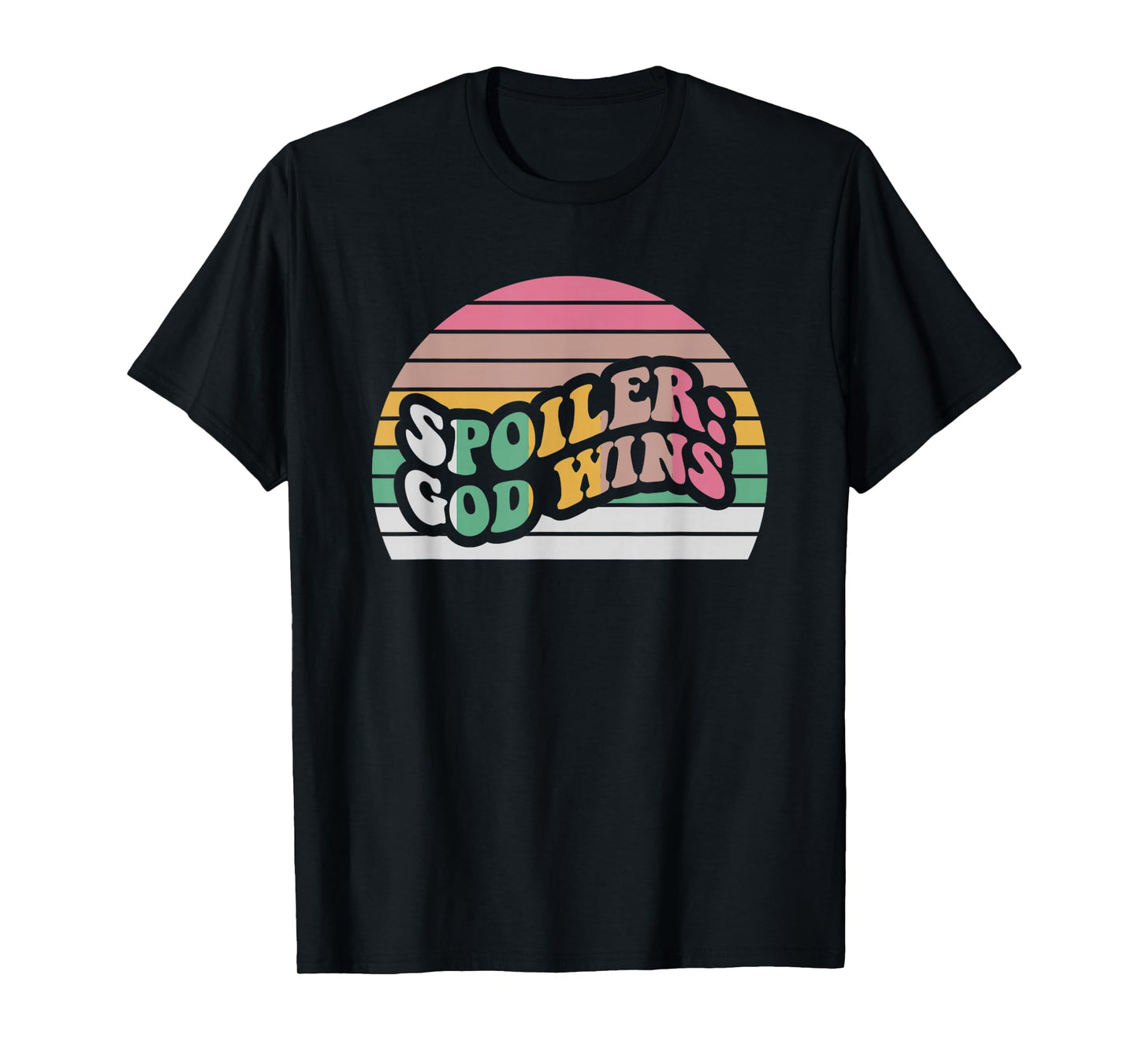 Spoiler God Wins Retro Sunset Faith T-Shirt