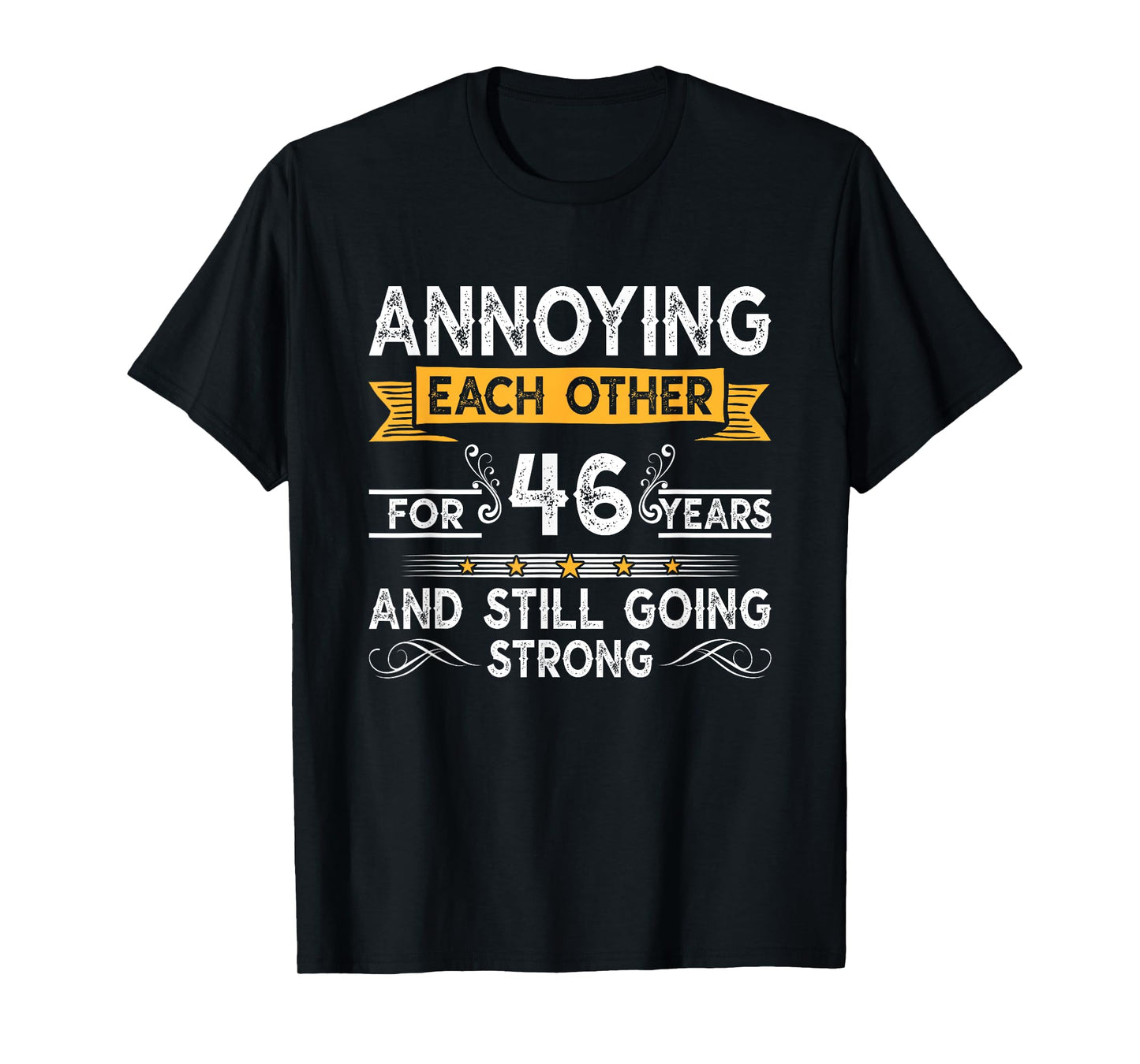 Annoying Each Other For 46th Years 46 Wedding Anniversary T-Shirt