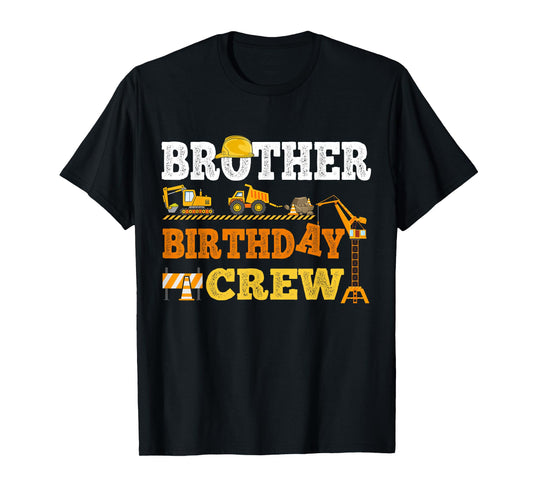 Brother Birthday Crew Construction Excavator Kids Family T-Shirt
