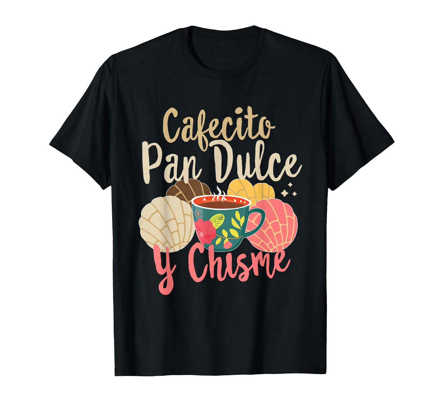 Hispanic Mexican Concha Coffee Cafecito Pan Dulce y Chisme T-Shirt
